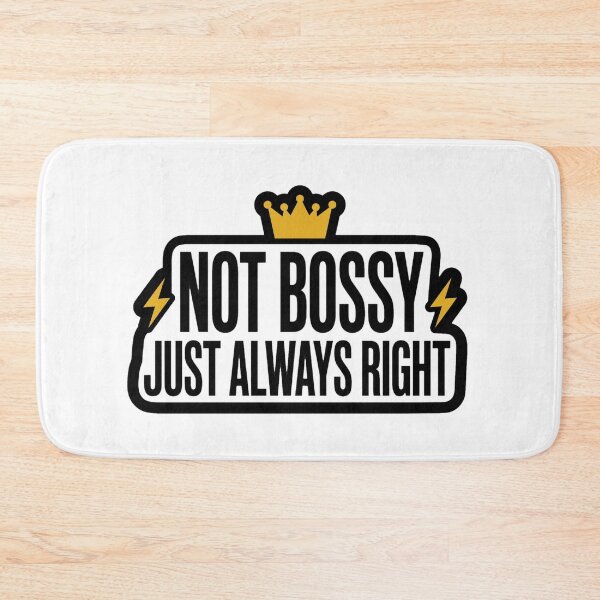Item preview, Not Bossy Just Always Right Gold Crown Shirt designed and sold by serip3002.