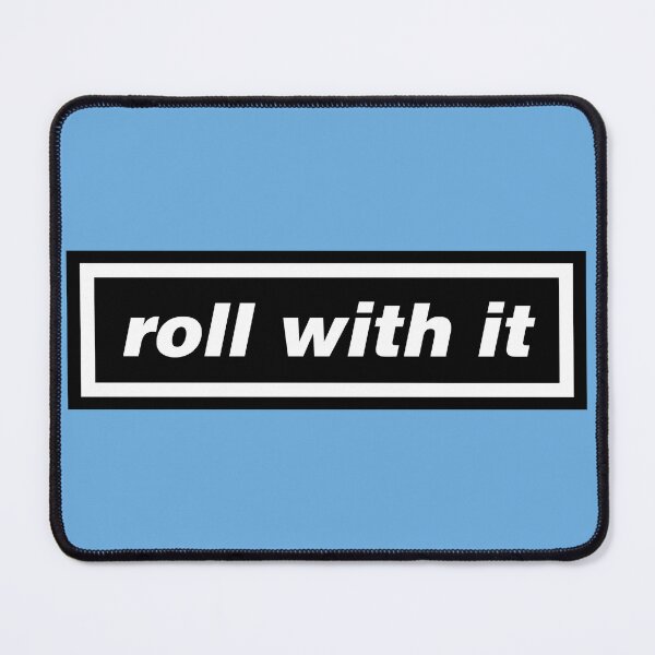 Item preview, OASIS - ROLL WITH IT designed and sold by THAT'S WHAT TEE SAID.