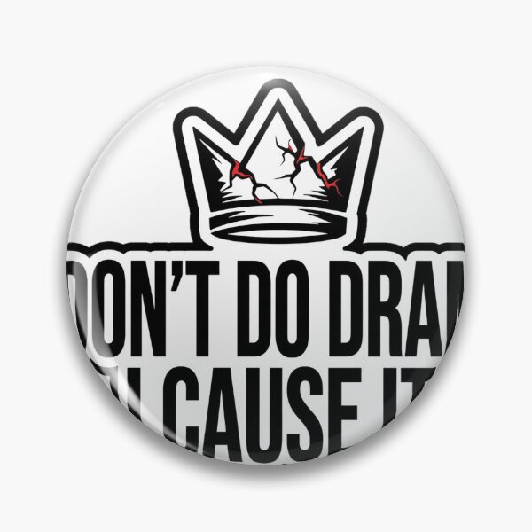 Item preview, I Dont Do Drama I Cause It Cracked Crown Shirt designed and sold by serip3002.