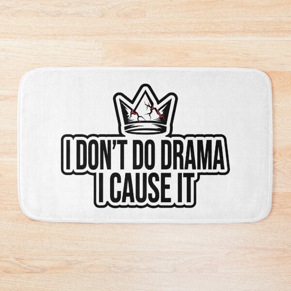 Item preview, I Dont Do Drama I Cause It Cracked Crown Shirt designed and sold by serip3002.
