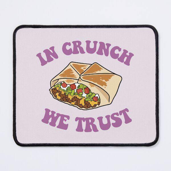 Item preview, Crunchwrap in Crunch We Trust designed and sold by Magnolia Valley Art.