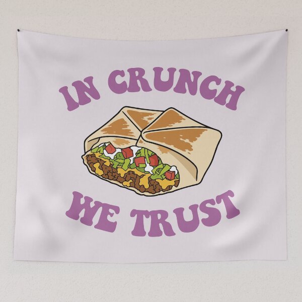 Item preview, Crunchwrap in Crunch We Trust designed and sold by Magnolia Valley Art.
