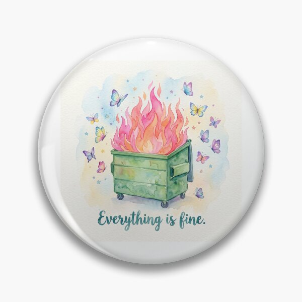 Item preview, Everything Is Fine Dumpster Fire designed and sold by VFXguy.