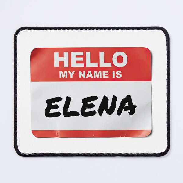 Item preview, Hello My Name Is Elena designed and sold by VFXguy.