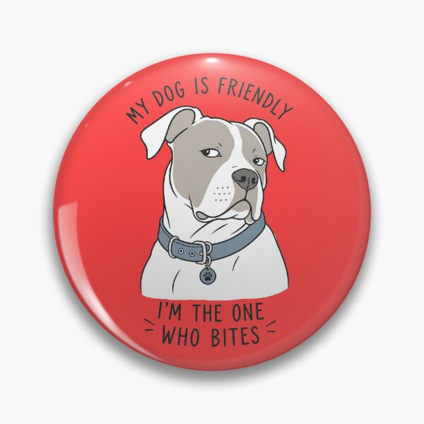 Item preview, Funny Pitbull Dog Friendly Im The One Who Bites designed and sold by SayMaria.