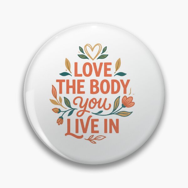 Item preview, Love The Body You Live In Body Positivity Floral Typography designed and sold by Fluffy Fabulous.