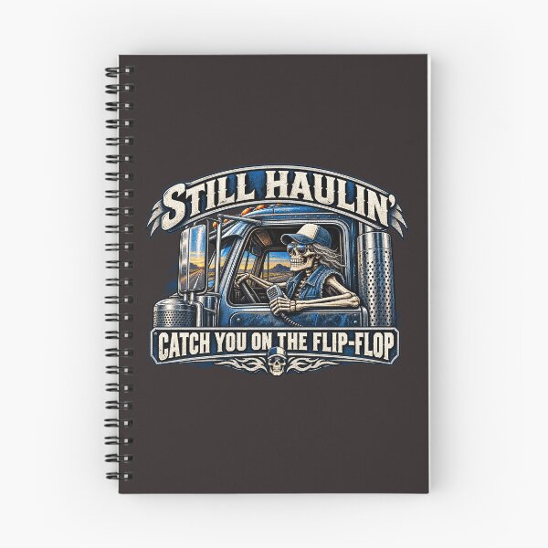 Item preview, Still Haulin' - Arte de camionero esqueleto - Nos vemos en el flip-flop designed and sold by NomadForge.