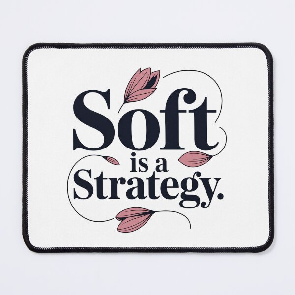Item preview, Soft Is a Strategy Floral Typography Quote designed and sold by Aarvya Fashion Club ( A.F.C ).