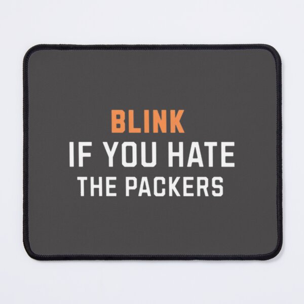 Item preview, Blink If You Dislike The Wisconsin Football Team Funny Sports Rivalry Humor | Perfect Gift For You And Friends designed and sold by FisnikR.