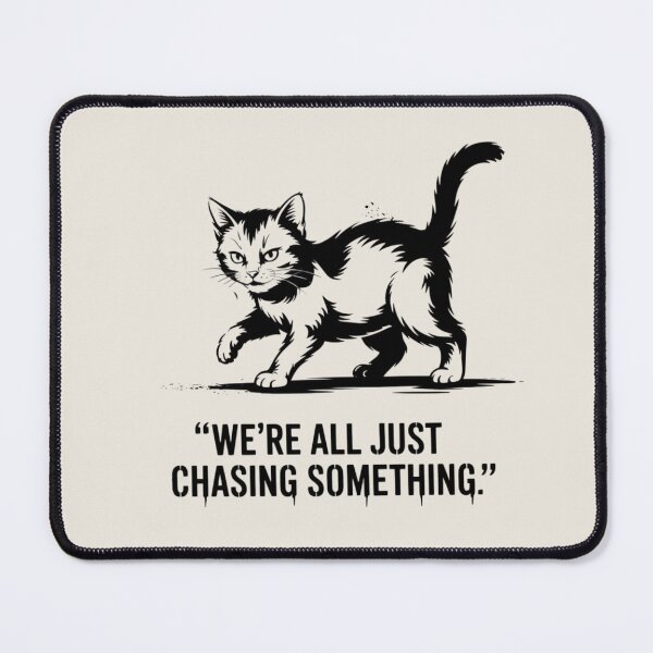 Item preview, Banksy Cat - We're all just chasing something designed and sold by 123ks.