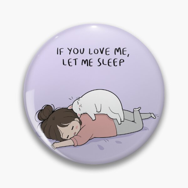 Item preview, If You Love Me Let Me Sleep Funny Girl And White Cat Graphic Art designed and sold by The Upside Down.