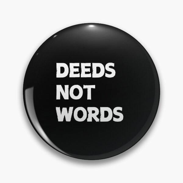 Item preview, Deeds Not Words designed and sold by CapriCreatives.