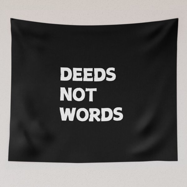 Item preview, Deeds Not Words designed and sold by CapriCreatives.