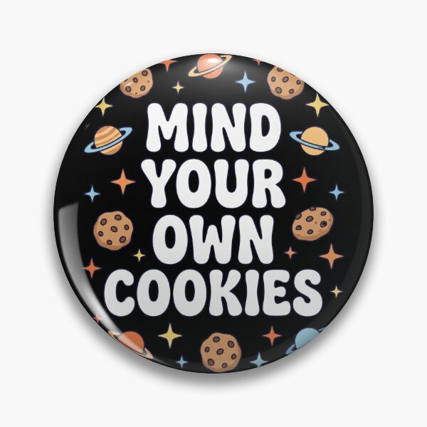Item preview, Mind Your Own Cookies - Funny Oreogate Cookie Quot designed and sold by world+167.