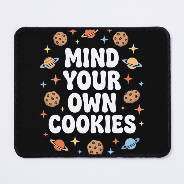 Item preview, Mind Your Own Cookies - Funny Oreogate Cookie Quot designed and sold by world+167.