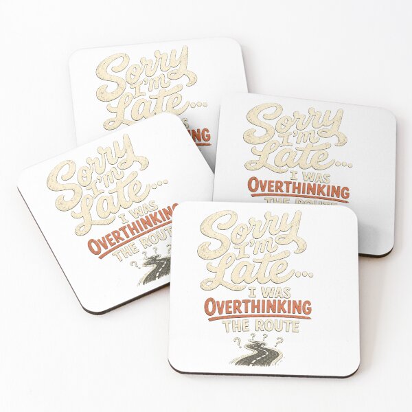 Item preview, Sorry I'm Late Overthinking Route designed and sold by MOSIDRIP™.