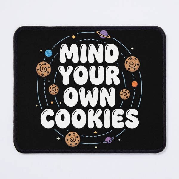 Item preview, Mind Your Own Cookies - Funny Oreogate Cookie Quot designed and sold by world+167.