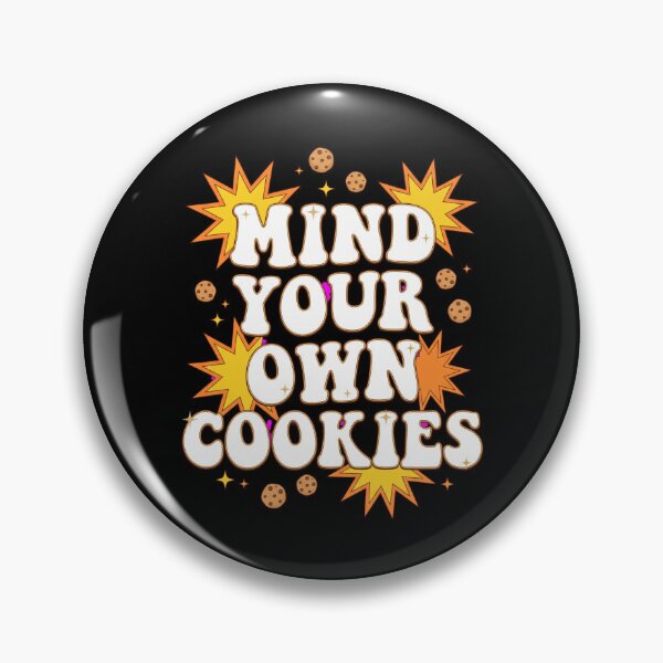 Item preview, Mind Your Own Cookies - Funny Oreogate Cookie Quot designed and sold by world+167.