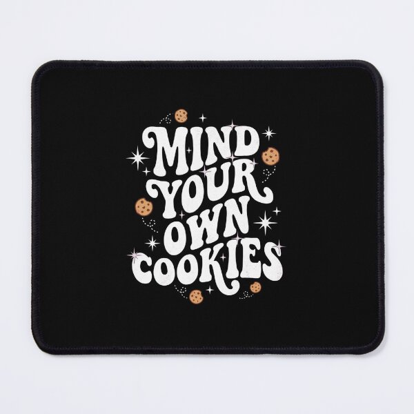 Item preview, Mind Your Own Cookies - Funny Oreogate Cookie Quot designed and sold by world+167.