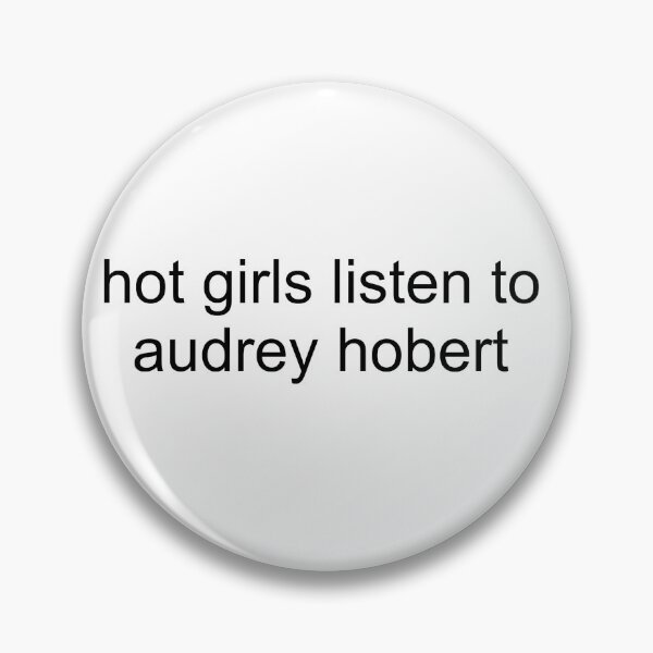 Item preview, Hot girls listen to audrey hobert designed and sold by artclemsversion.