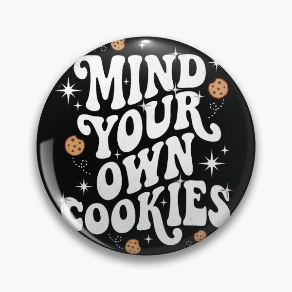Item preview, Mind Your Own Cookies - Funny Oreogate Cookie Quot designed and sold by world+167.
