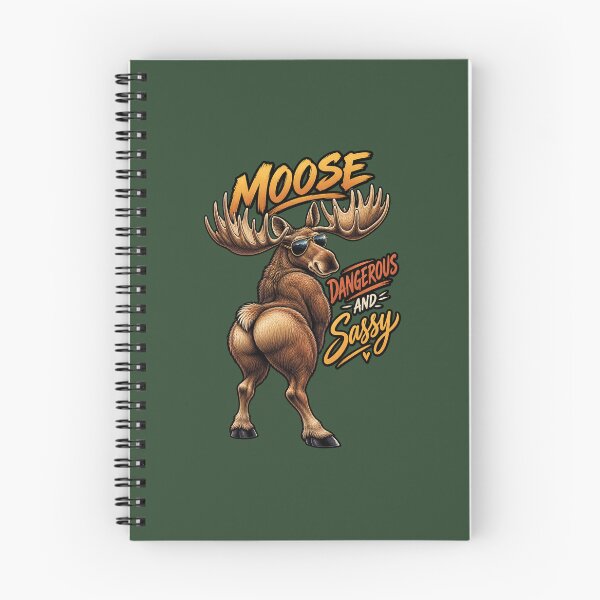 Item preview, Moose Dangerous and Sassy designed and sold by jasonsmasons.