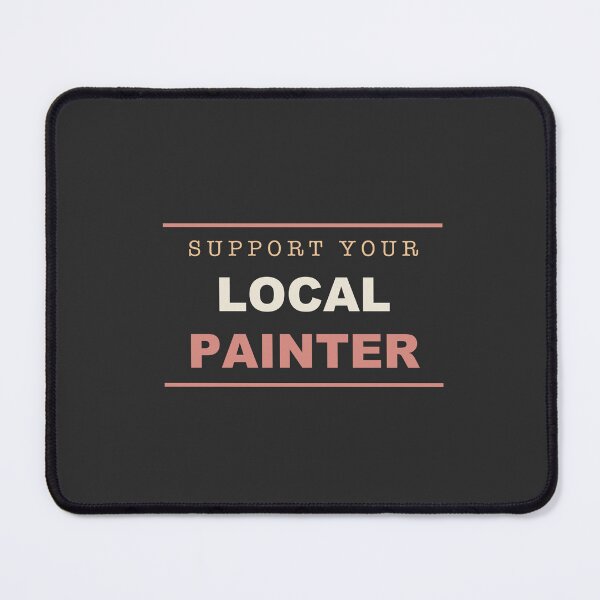 Item preview, Support Your Local Painter - Painting designed and sold by RetroThreadWorks.
