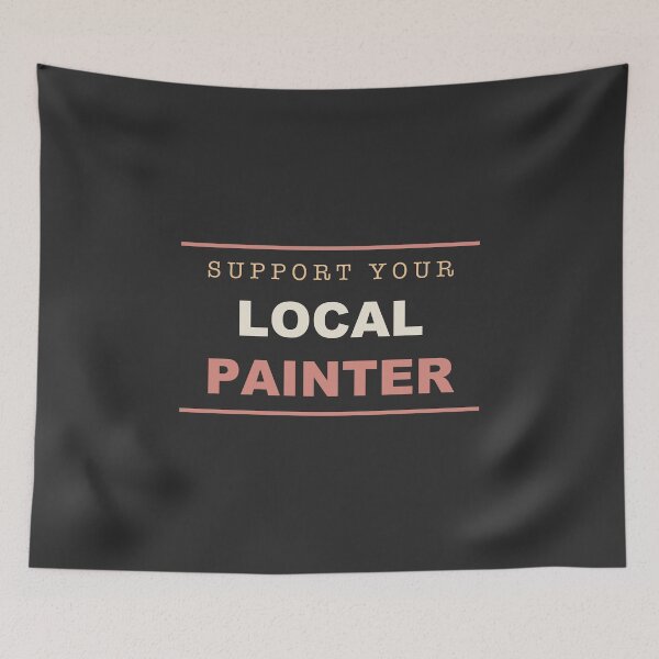 Item preview, Support Your Local Painter - Painting designed and sold by RetroThreadWorks.