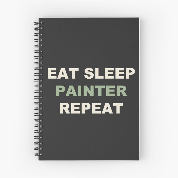 Item preview, Eat Sleep Painter Repeat - Painting designed and sold by RetroThreadWorks.
