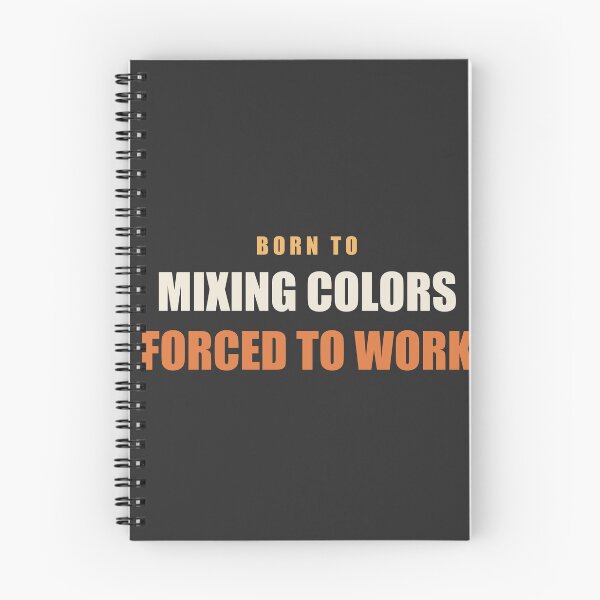 Item preview, Born To Mixing Colors Forced To Work - Painting designed and sold by RetroThreadWorks.