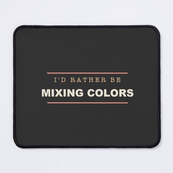 Item preview, I'd Rather Be Mixing Colors - Painting designed and sold by RetroThreadWorks.
