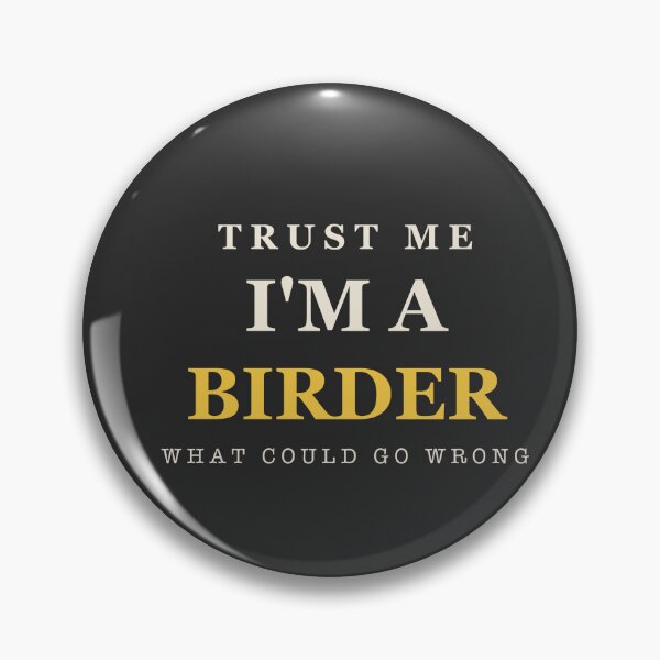 Item preview, Trust Me I'm A Birder - Birdwatching designed and sold by RetroThreadWorks.