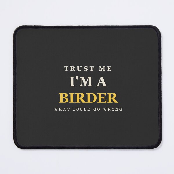 Item preview, Trust Me I'm A Birder - Birdwatching designed and sold by RetroThreadWorks.