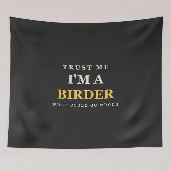 Item preview, Trust Me I'm A Birder - Birdwatching designed and sold by RetroThreadWorks.