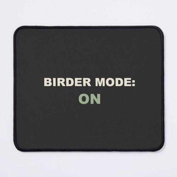 Item preview, Birder Mode: On - Birdwatching designed and sold by RetroThreadWorks.