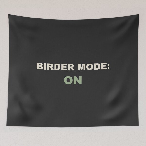 Item preview, Birder Mode: On - Birdwatching designed and sold by RetroThreadWorks.
