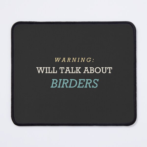 Item preview, Warning: Will Talk About Birders - Birdwatching designed and sold by RetroThreadWorks.
