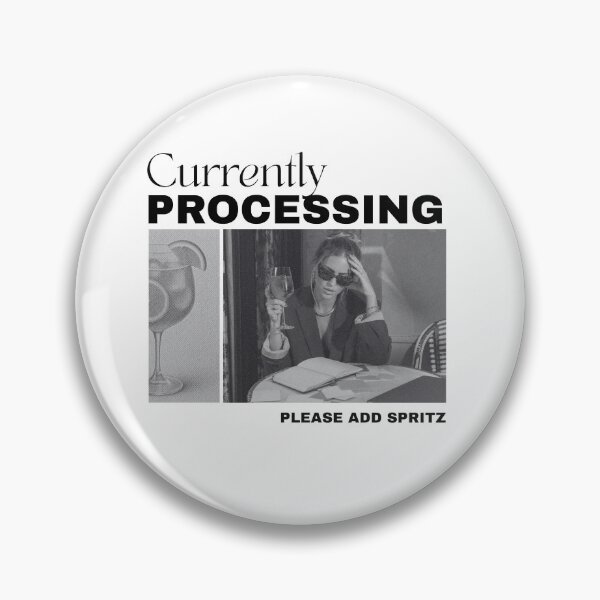 Item preview, Currently Processing Please Add Spritz | Funny Spritz Cocktail Lover Design designed and sold by luckyhue.