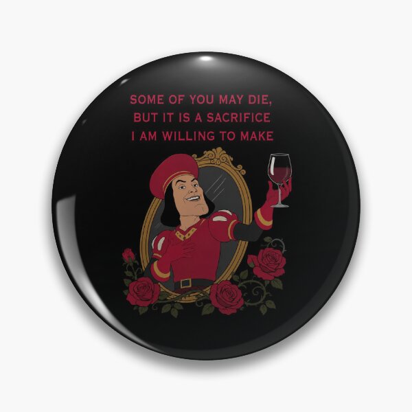 Item preview, Lord Farquaad Some Of You May Die Quote Shrek And Fiona designed and sold by Emilyphilipp.