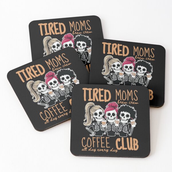 Item preview, Tired Moms Coffee Club Skeleton Mom Iced Coffee Cold Brew Mama Crew  designed and sold by Forevermore.