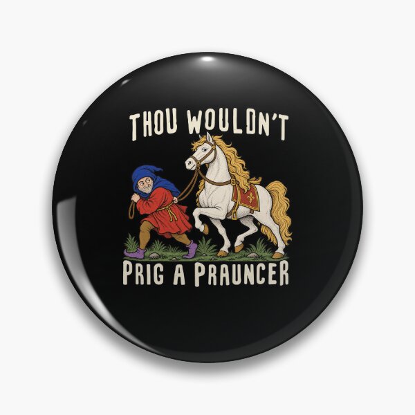 Item preview, Medieval Horse Humor Thou Wouldn't Prig a Prauncer designed and sold by elderberry.