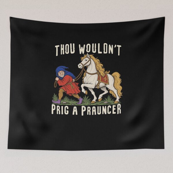Item preview, Medieval Horse Humor Thou Wouldn't Prig a Prauncer designed and sold by elderberry.