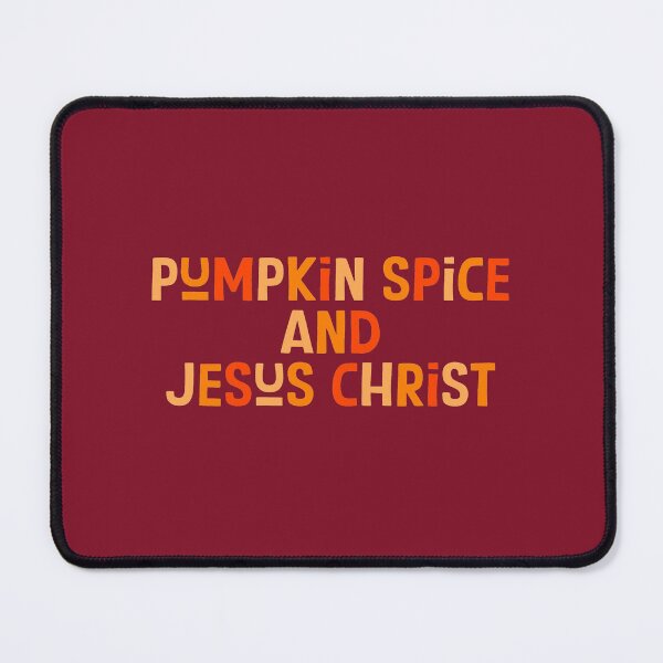 Item preview, PUMPKIN SPICE AND JESUS CHRIST | Christian fall quote designed and sold by thehappyintrovert .