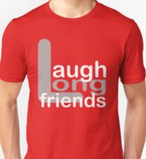 Laugh Long Friends - White & Grey, Funny Unisex T-Shirt