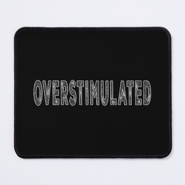 Item preview, OVERSTIMULATED - Black and White designed and sold by Qweird Artistry.