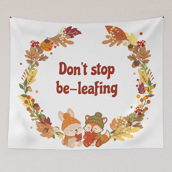 Item preview, Don't Stop Be-leafing designed and sold by MechaMochiStudio.