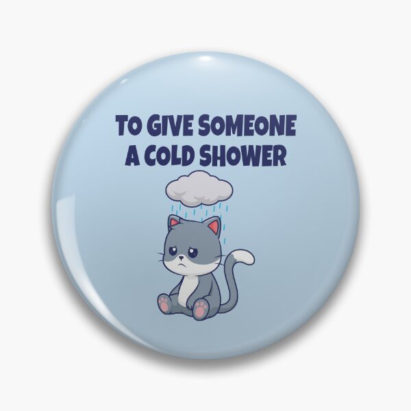 Item preview, To Give Someone a Cold Shower – Funny Cat Pun & English Idiom Humor designed and sold by WordPlayStudio.