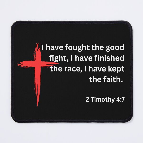 Item preview, The Good Fight 2 Tim 4:7 designed and sold by SyTcreations.
