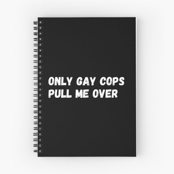 Item preview, Only gay cops pull me over designed and sold by CapriCreatives.