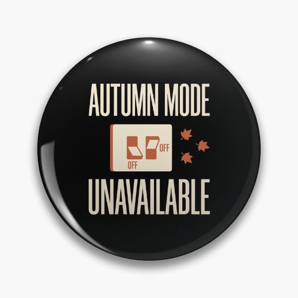 Item preview, Autumn Mode Unavailable designed and sold by SignumShop.